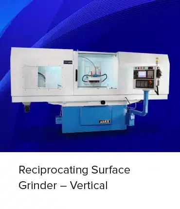 Reciprocating Surface Grinders – NV (Vertical Spindle)