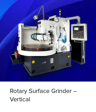 Rotary Surface Grinders – RV (Vertical Spindle)