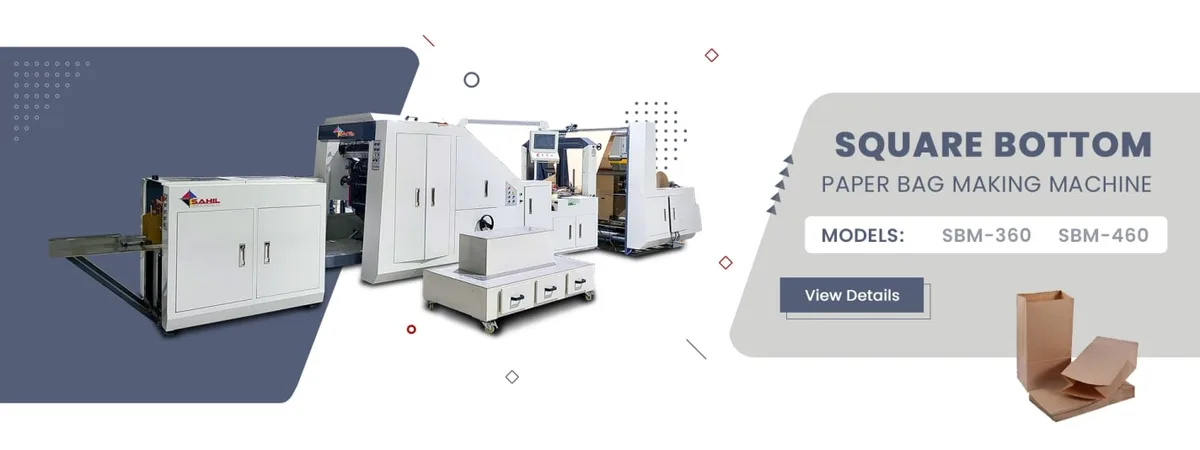 Square Bottom Paper Bag Making Machine (SBM-360 / SBM-460)